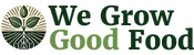 We Grow Good Food Logo